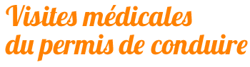 Visites médicales et permis de conduire